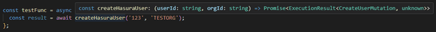 The type of the createHasuraUser method